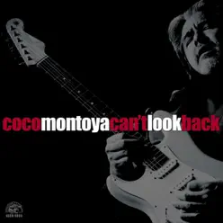 Can't Look Back - Coco Montoya