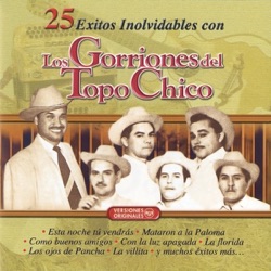 Los Gorriones del Topo Chico - Esta Noche Tú Vendrás