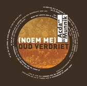 (Noem Me) Oud Verdriet - Single