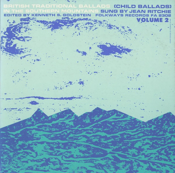 British Traditional Ballads In the Southern Mountains: Child Ballads, Vol. 2