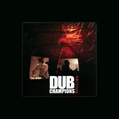 Listen to Dub Champions, watch music videos, read bio, see tour dates & more!