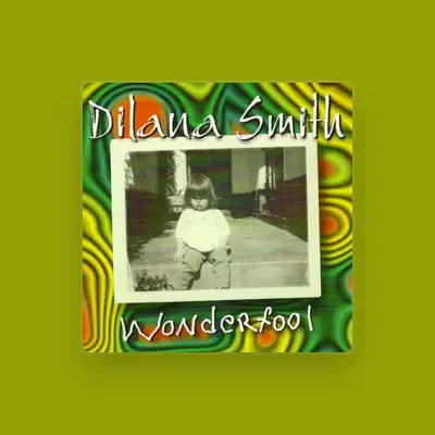 Listen to Dilana Smith, watch music videos, read bio, see tour dates & more!