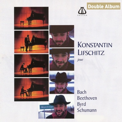 Konstantin Lifschitz Plays Bach, Beethoven, Byrd & Schumann
