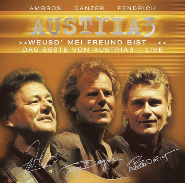 Weusd' mei Freund bist - Das Beste von Austria 3 (Live)