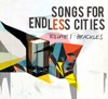 Songs for Endless Cities, Vol. 1 (Mixed by Brackles)