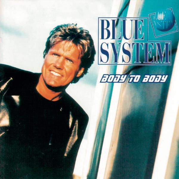 Обложка альбома «Body to Body» — Blue System