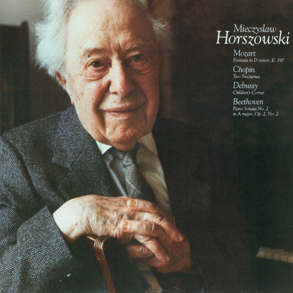 Обложка альбома «Horszowski - Mozart: Fantasia in D Minor, K.397 - Chopin: Two Nocturnes - Debussy: Children's Corner - Beethoven: Piano Sonata No. 2 In A Major, Op. 2, No. 2» — Mieczysław Horszowski