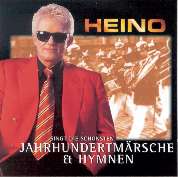 Heino singt die schönsten Jahrhundertmärsche & Hymnen