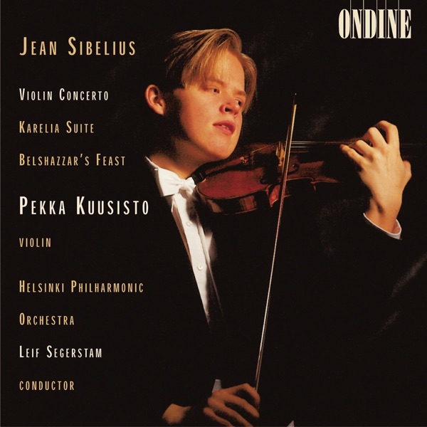 Sibelius: Violin Concerto In D Minor, Karelia Suite & Belshazzar's Feast Suite