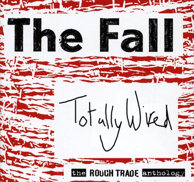 Totally Wired - The Rough Trade Anthology