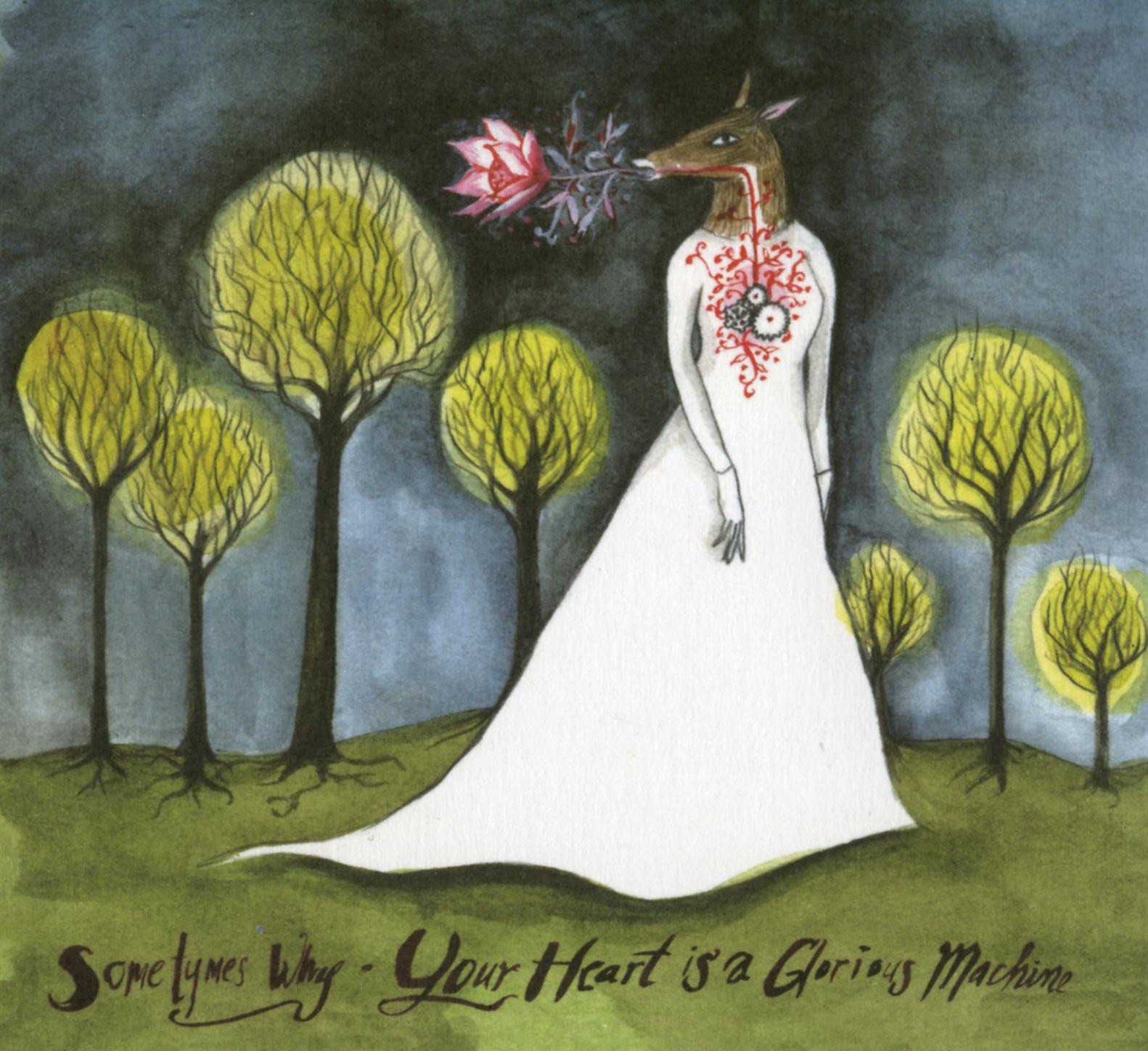 Sometymes Why - Aphrodisiiaholic - Yor Heart is a Glorious Machine