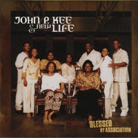 Blessed By Association - The New Life Community Choir & John P. Kee