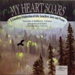 My Heart Soars - A Canadian Celebration of Life, Laughter, Love and Praise