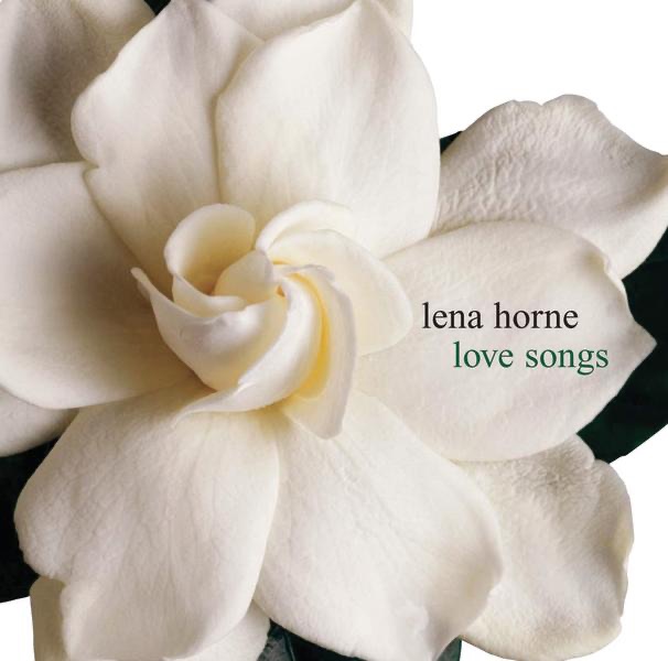 Обложка альбома «Love Songs: Lena Horne» — Lena Horne
