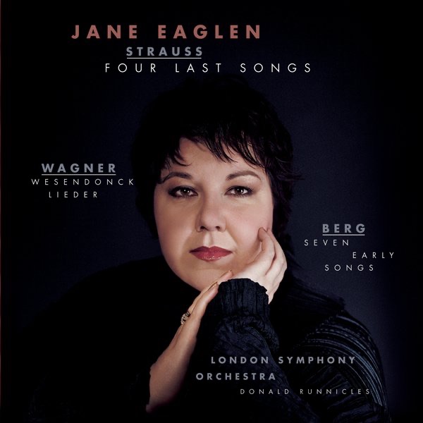 Обложка альбома «Strauss: Four Last Songs - Wagner: Wesendonck Lieder - Berg: Seven Early Songs» — Donald Runnicles, Jane Eaglen & London Symphony Orchestra
