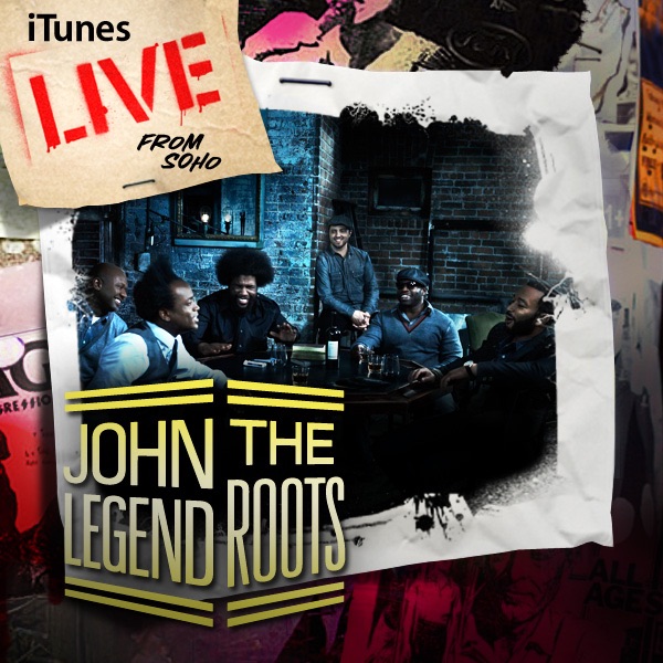 Обложка альбома «iTunes Live from SoHo» — John Legend & The Roots