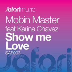 Mobin Master - Show Me Love (Radio Edit)