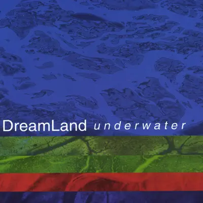 Listen to Underwater by Dreamland
