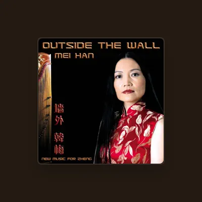 Listen to Mei Han, watch music videos, read bio, see tour dates & more!