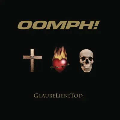 GlaubeLiebeTod - Oomph!
