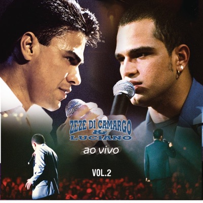 Ao Vivo, Vol. 2 - Zezé Di Camargo & Luciano