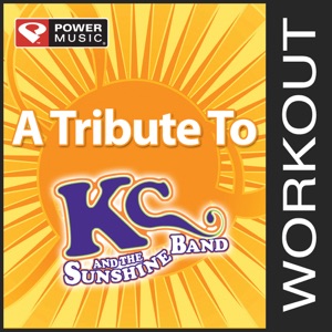 A Tribute to KC & The Sunshine Band (60 Minute Non-Stop Workout Mix)