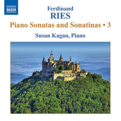Ries, F.: Piano Sonatas and Sonatinas (Complete), Vol. 3 - Op. 9, No. 2 and Op. 26, "L'Infortunee" - the Dream, Op. 49