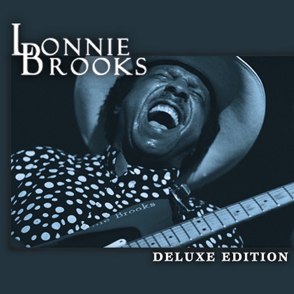 Deluxe Edition: Lonnie Brooks