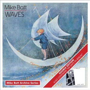 The Mike Batt Archive Series: Waves / Six Days In Berlin