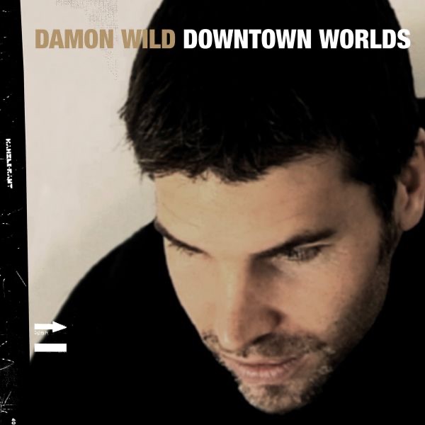 Обложка альбома «Downtown Worlds» — Damon Wild