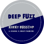 Deep Fuzz - Kinky Busstop (original)