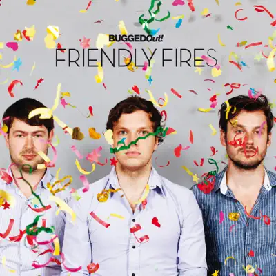 Bugged Out! Presents S*** My Deck (Mixed By Friendly Fires) - Friendly Fires