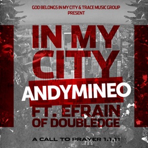 In My City (feat. Efrain of Doubledge)