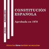 Constitucion Espanola [Spanish Constitution] (Unabridged) - Escucha Libros S.L.N.E.