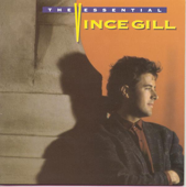 Cover art for The Essential Vince Gill by Vince Gill