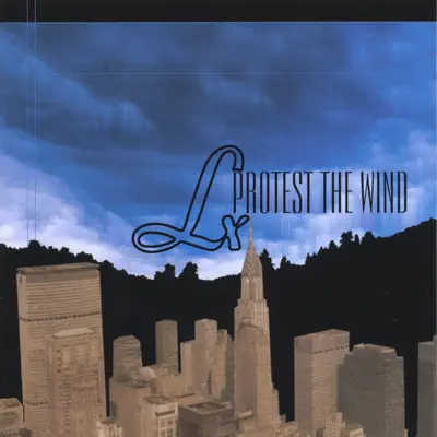 Ascolta 'Protest the Wind' di LX