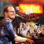 Dios De Pactos - En Vivo desde Miami Florida artwork