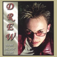 To Be or Not to Be - Drew