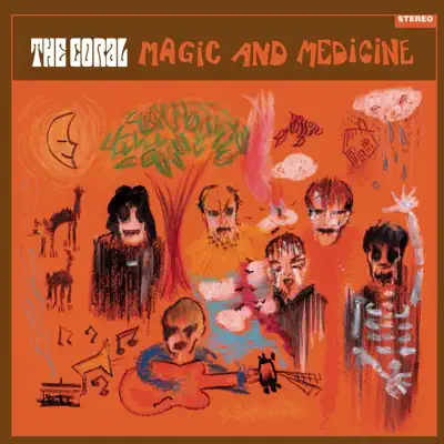 Listen to Magic and Medicine by The Coral