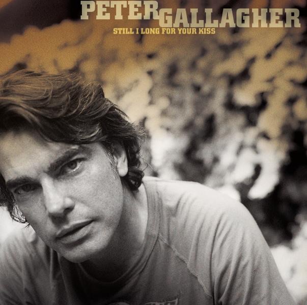 Обложка альбома «Still I Long for Your Kiss - Single» — Peter Gallagher