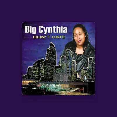 Listen to Big Cynthia, watch music videos, read bio, see tour dates & more!