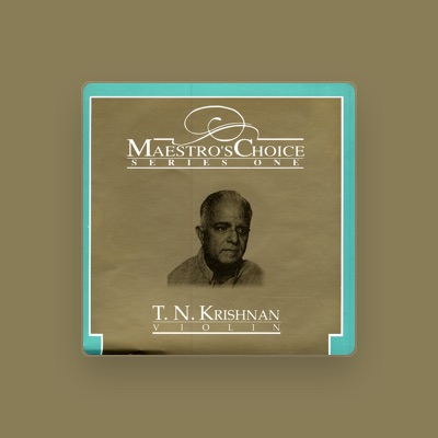 Listen to T. N. Krishnan, watch music videos, read bio, see tour dates & more!