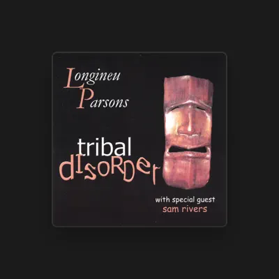 Listen to Longineu Parsons, watch music videos, read bio, see tour dates & more!