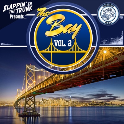 Slappin' In the Trunk Presents: The Bay, Vol. 2