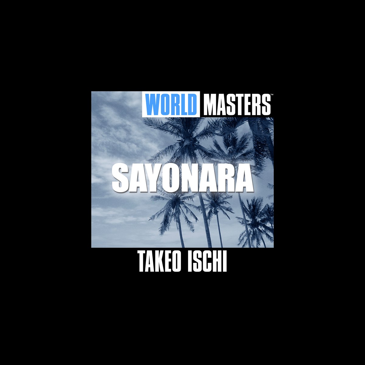  World Masters Sayonara De Takeo Ischi En Apple Music
