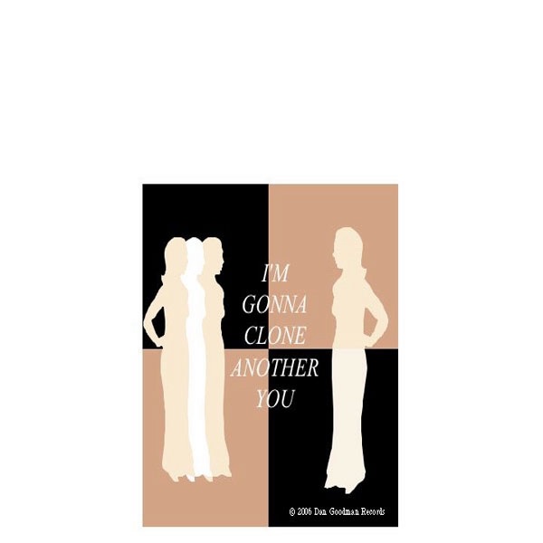 I'm Gonna Clone Another You - Single