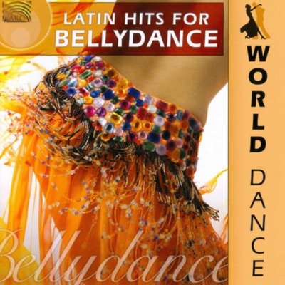 World Dance: Latin Hits for Bellydance