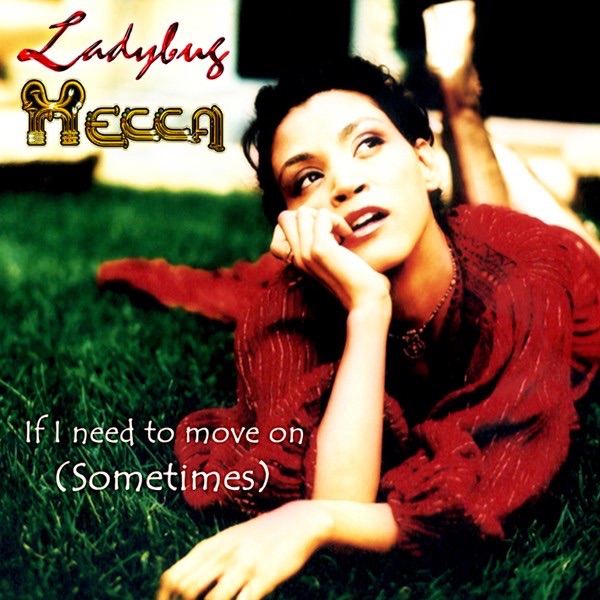 Обложка альбома «If I Need to Move On (Sometimes) - Single» — Ladybug Mecca