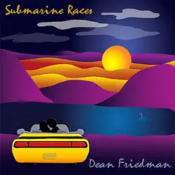 Submarine Races - Dean Friedman Submarine Races - Dean Friedman