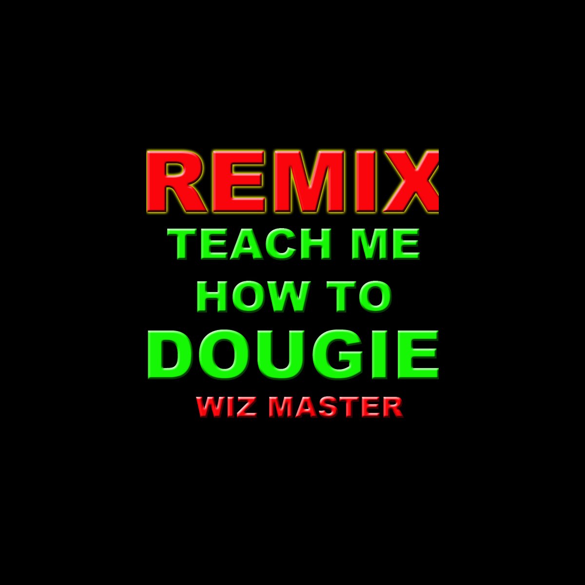 Teach Me How To Dougie Clean Lyrics Teach Me How To Dougie Text